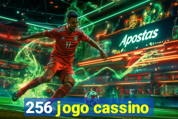 256 jogo cassino